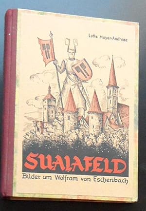 Sualafeld, Bilder um Wolfram von Eschenbach