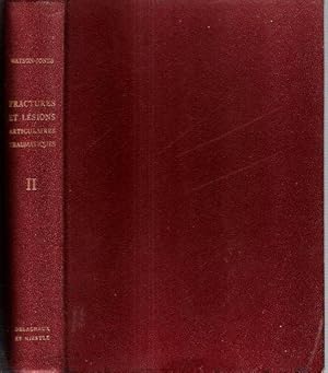 Fractures et Lésions Articulaires Traumatiques : Adaptation Française d'après La Quatrième Éditio...