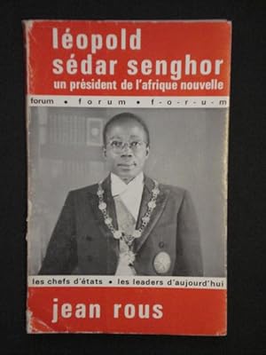 Leopold sedar senghor un president de l'afrique nouvelle