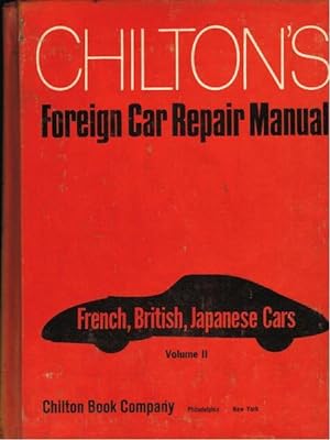 Seller image for Chilton's Foreign Car Repair Manual: French, British, Japanese Car Edition Volume II for sale by Goulds Book Arcade, Sydney