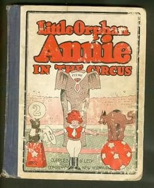LITTLE ORPHAN ANNIE IN THE CIRCUS #2 . ( Platinum Age Comic Comics ). 1927;