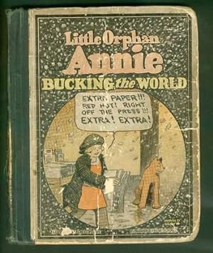 LITTLE ORPHAN ANNIE BUCKING THE WORLD # 4 . ( Platinum Age Comic Comics ). 1929;