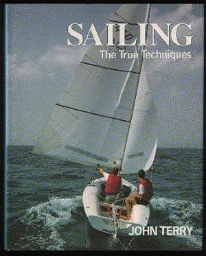 Sailing - The True Techniques