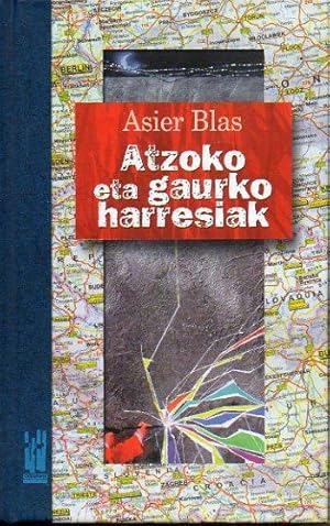 Seller image for ATZOKO ETA GAURKO HARRESIAK. for sale by angeles sancha libros