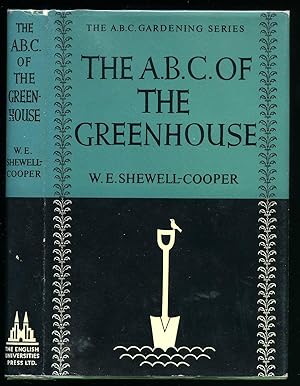 Immagine del venditore per The A. B. C. Gardening Series: The A. B. C. of The Greenhouse [2] venduto da Little Stour Books PBFA Member