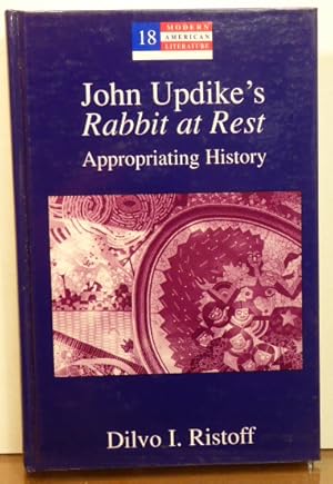 Seller image for John Updike's Rabbit at Rest: Appropriating History for sale by RON RAMSWICK BOOKS, IOBA