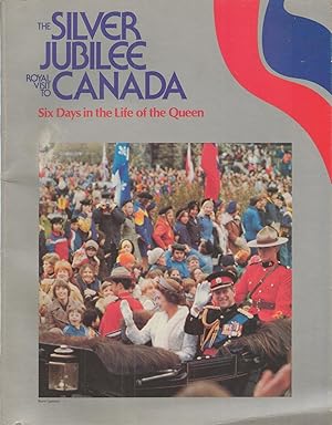 Imagen del vendedor de Silver Jubilee Royal Visit To Canada Six Days in the Life of the Queen a la venta por BYTOWN BOOKERY