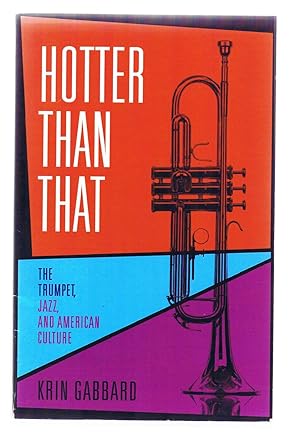 Seller image for Hotter Than That: The Trumpet, Jazz, and American Culture for sale by Riverhorse Books