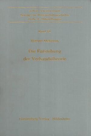 Seller image for Die Entstehung der Verbandstheorie (Arbor Scientiarum: Reihe A, Abhandlungen, Band VI) for sale by Masalai Press