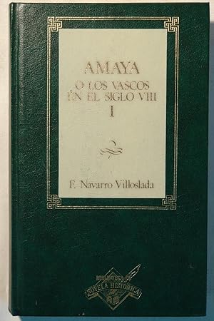 Imagen del vendedor de Amaya o los vascos en el siblo VIII. Vol. I a la venta por NOMBELA LIBROS USADOS