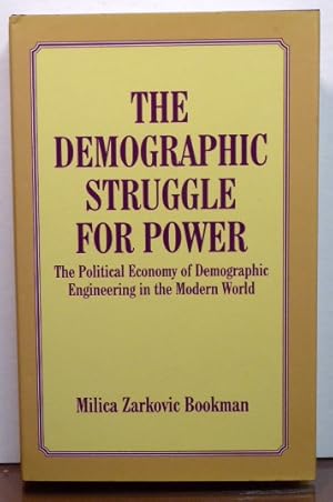Image du vendeur pour The Demographic Struggle for Power: The Political Economy of Demographic Engineering in the Modern World mis en vente par RON RAMSWICK BOOKS, IOBA