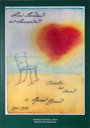 La sedia a levante. Poemetti in prosa 1944-1948