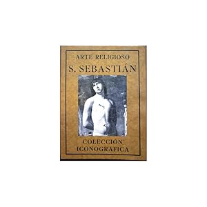 Image du vendeur pour S. Sebastin. Arte Religioso, Coleccin Iconogrfica. Con una introduccin de?, y 32 reproducciones mis en vente par Librera Salamb