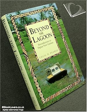 Seller image for Beyond the Lagoon: Hoverdoctors to Papua New Guinea for sale by BookLovers of Bath