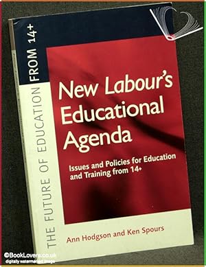 Bild des Verkufers fr New Labour's New Educational Agenda: Issues and Policies for Education and Training at 14+ zum Verkauf von BookLovers of Bath