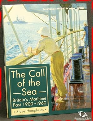 The Call of the Sea: Britain's Maritime Past 1900-1960