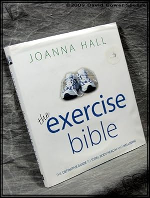 The Exercise Bible: The Definitive Guide to Total Body Health and Wellbeing