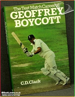 Bild des Verkufers fr The Test Match Career Of Geoffrey Boycott zum Verkauf von BookLovers of Bath