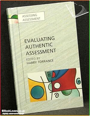 Seller image for Evaluating Authentic Assessment: Problems and Possibilities in New Approaches to Assessment for sale by BookLovers of Bath