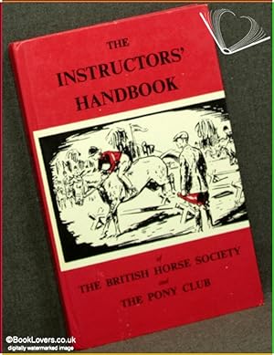 The Instructor's Handbook of the British Horse Society and the Pony Club