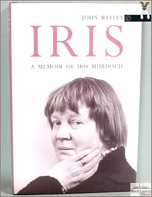 Bild des Verkufers fr Iris: A Memoir of Iris Murdoch zum Verkauf von BookLovers of Bath