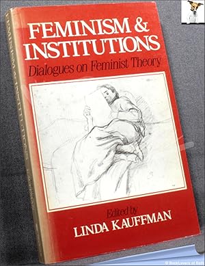 Seller image for Feminism and Institutions: Dialogues on Feminist Theory for sale by BookLovers of Bath