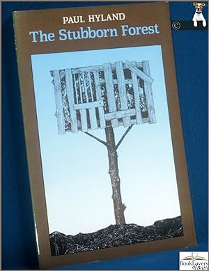 Bild des Verkufers fr The Stubborn Forest zum Verkauf von BookLovers of Bath