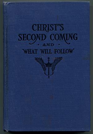 Christ's Second Coming and What Will Follow (Kingdom Series Vol. 2)