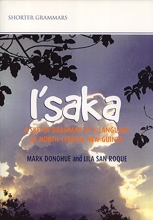 Immagine del venditore per I'saka: A Sketch Grammar of a Language of North-Central New Guinea (Pacific Linguistics, 554) venduto da Masalai Press