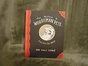 Seller image for Les Histoires de Woodsman Pete Avec Tous les Dtails for sale by La Bouquinerie  Dd