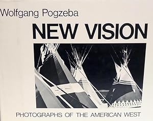 Seller image for New Vision: Photographs of the American West, by Wolfgang Pogzeba for sale by Gadzooks! Books!