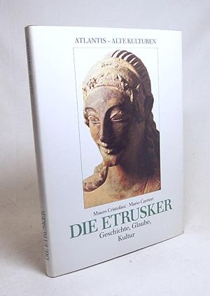Seller image for Die Etrusker : Geschichte, Glaube, Kultur / Mauro Cristofani ; Mario Carrieri. [Aus d. Ital. von Vladimir Cinke u. Robert Schnieper] for sale by Versandantiquariat Buchegger