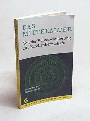 Imagen del vendedor de Das Mittelalter : Von der Vlkerwanderung zur Kirchenherrschaft. 300 - 1500 / Hrsg. von Otto Bucher a la venta por Versandantiquariat Buchegger