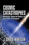 Bild des Verkufers fr Cosmic Catastrophes: Supernovae, Gamma-Ray Bursts, and Adventures in Hyperspace zum Verkauf von Mahler Books