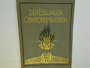 Seller image for Der Esslinger Oratorienverein 1851 - 1926 : Festschrift zur 75-Jahr-Feier am Sonntag den 28. Februar 1926. for sale by books4less (Versandantiquariat Petra Gros GmbH & Co. KG)