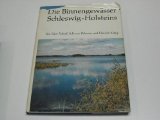 Seller image for Die Binnengewsser Schleswig-Holsteins. Unter Mitarb. von Gnther Herrmann. [Kartenzeichn.: Erwin Raeth] for sale by Kepler-Buchversand Huong Bach