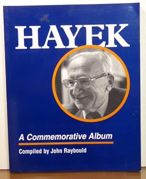 Seller image for HAYEK: A COMMEMORATIVE ALBUM for sale by RON RAMSWICK BOOKS, IOBA