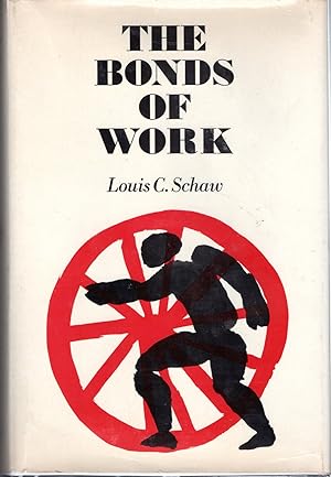 Image du vendeur pour The Bonds of Work (Jossey-Bass Bahavioral Science Series) mis en vente par Dorley House Books, Inc.