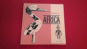 Seller image for THE ART OF AFRICA for sale by Betty Mittendorf /Tiffany Power BKSLINEN