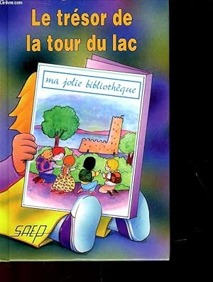 Bild des Verkufers fr LE TRESOR DE LA TOUR DU LAC zum Verkauf von Le-Livre