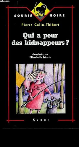 Seller image for QUI A PEUR DES KIDNAPPEURS? for sale by Le-Livre