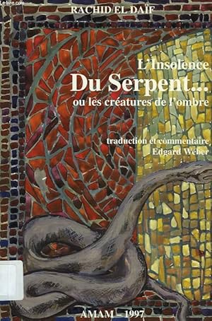 Bild des Verkufers fr L'INSOLENCE DU SERPENT OU LES CREATURES DE L'OMBRE zum Verkauf von Le-Livre