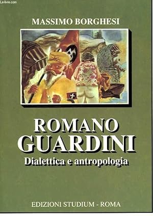 Bild des Verkufers fr ROMANO GUARDINI, DIALETTICA E ANTROPOLOGIA zum Verkauf von Le-Livre