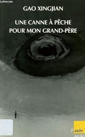 Bild des Verkufers fr UNE CANNE A PECHE POUR MON GRAND PERE zum Verkauf von Le-Livre