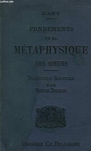 Bild des Verkufers fr FONDEMENTS DE LA METAPHYSIQUE DES MOEURS zum Verkauf von Le-Livre