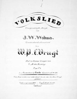 Volkslied [Wien Neêrlandsch bloed]. Oorspronkelijke muzijk van J.W. Wilms. Gearticuleerd en gevar...