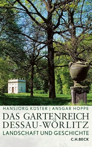 Seller image for Das Gartenreich Dessau-Wrlitz : Landschaft und Geschichte for sale by AHA-BUCH GmbH