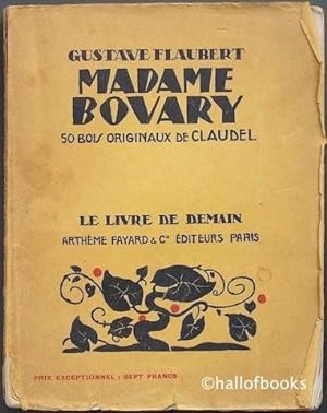 Madame Bovary: Moeurs de Province. 50 Bois Originaux De Claudel