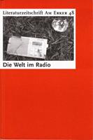 Am Erker - Zeitschrift für Literatur Nr. 48 - Die Welt im Radio
