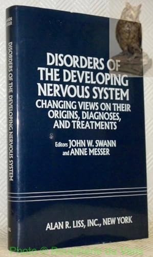 Seller image for Disorders of the developing nervous system. Changing views on their origins, diagnoses and treatments. Proceedongs of the 1987 Albany Birth Defects Symposium XVIII, held un Aldany, New York, September 28 - 29, 1987. for sale by Bouquinerie du Varis
